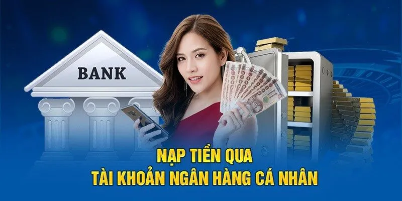 Hướng dẫn nạp tiền qua tài khoản ngân hàng